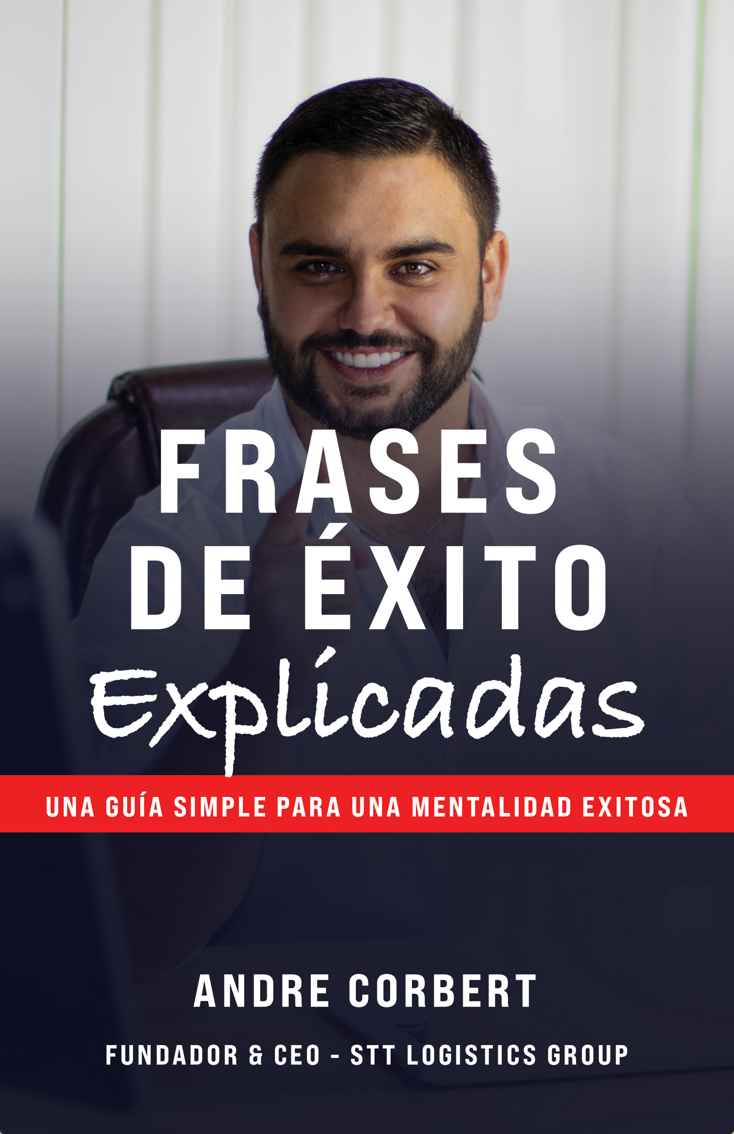 Frases de Exito Explicadas - Andre Corbert